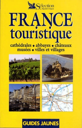 Livrenpoche : France touristique : cathédrales abbayes châteaux musées villes et villages - Collectif - Livre