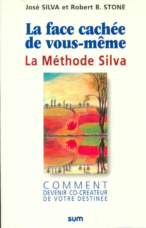 Livrenpoche : La face cachée de vous meme la Méthode silva - José Silva - Livre