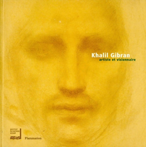 Livrenpoche : Khalil gibran : Artiste et visionnaire - Collectif - Livre