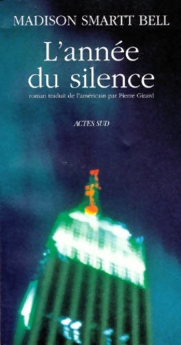 Livrenpoche : L'année du silence - Madison Smartt Bell - Livre