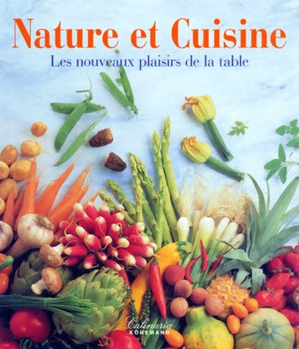 Livrenpoche : Nature et cuisine : Les nouveaux plaisirs de la table - André Dominé - Livre