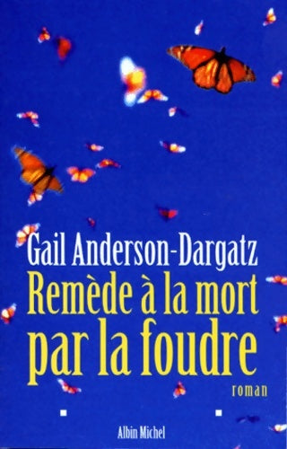 Livrenpoche : Remède à la mort par la foudre - Gail Anderson-Dargatz - Livre