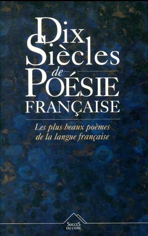 Livrenpoche : Dix siècles de poésie française - Nicolas Neumann, N. Neumann - Livre