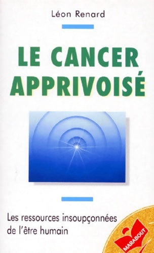 Livrenpoche : Le cancer apprivoise - Renard-l - Livre