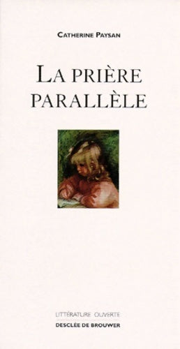 Livrenpoche : La prière parallèle - Catherine Paysan - Livre