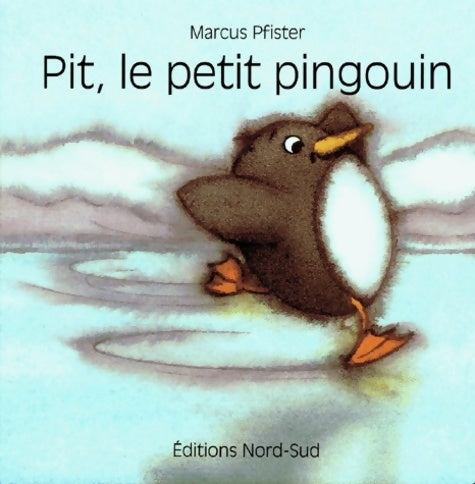Livrenpoche : Pit le petit pingouin - Marcus Pfister - Livre