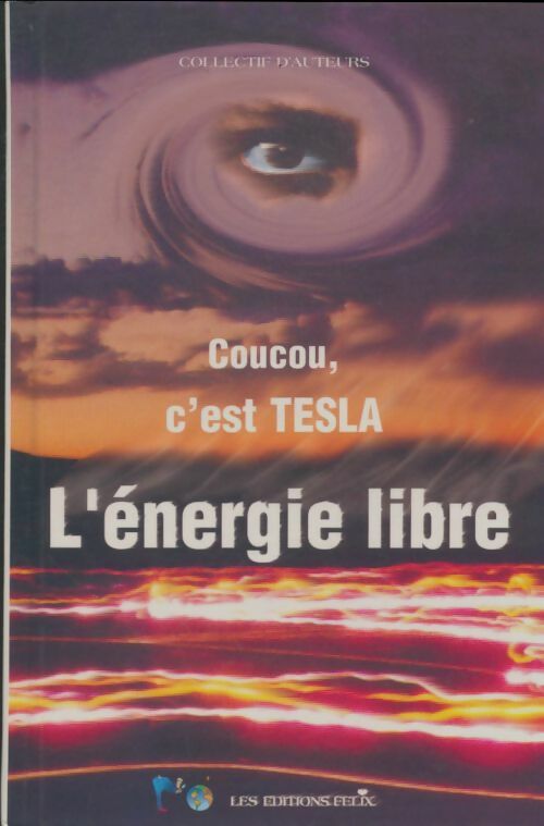 Livrenpoche : Coucou c'est tesla l'énergie libre - Anonyme - Livre