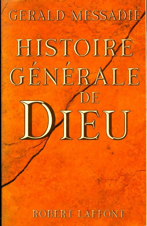Livrenpoche : Histoire générale de dieu - Gérald Messadié - Livre