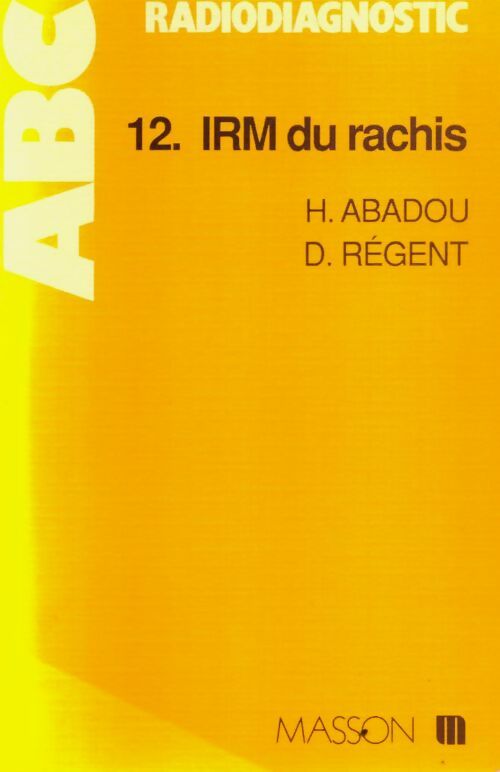 Livrenpoche : Irm du rachis - Herbert Abadou - Livre