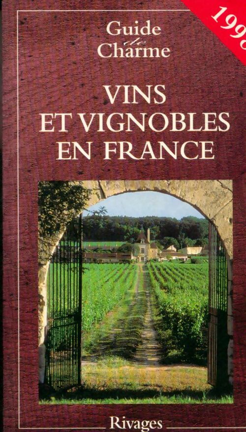 Livrenpoche : Vins et vignobles de France : [1998 - Antoine Gerbelle - Livre