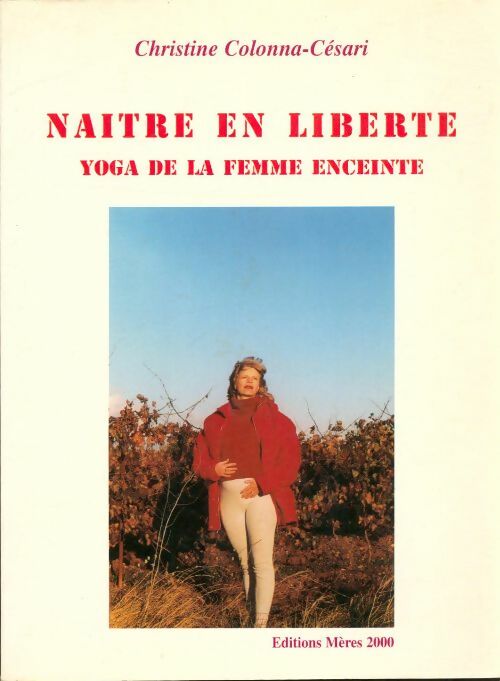 Livrenpoche : Naître en liberté. Yoga de la femme enceinte - Colonna-Cesari - Livre