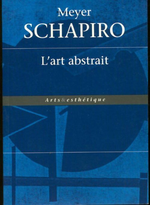 Livrenpoche : L'art abstrait - M. Schapiro - Livre