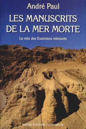 Livrenpoche : Les manuscrits de la mer morte : La voix des esséniens retrouvés - André Paul - Livre