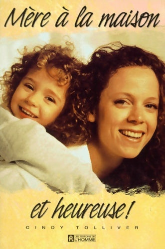 Livrenpoche : mère a la maison et heureuse - Cindy Tolliver - Livre