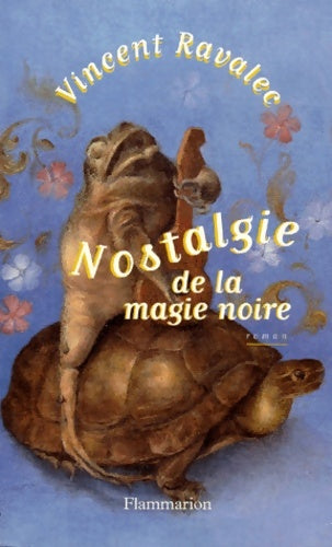 Livrenpoche : Nostalgie de la magie noire - Vincent Ravalec - Livre