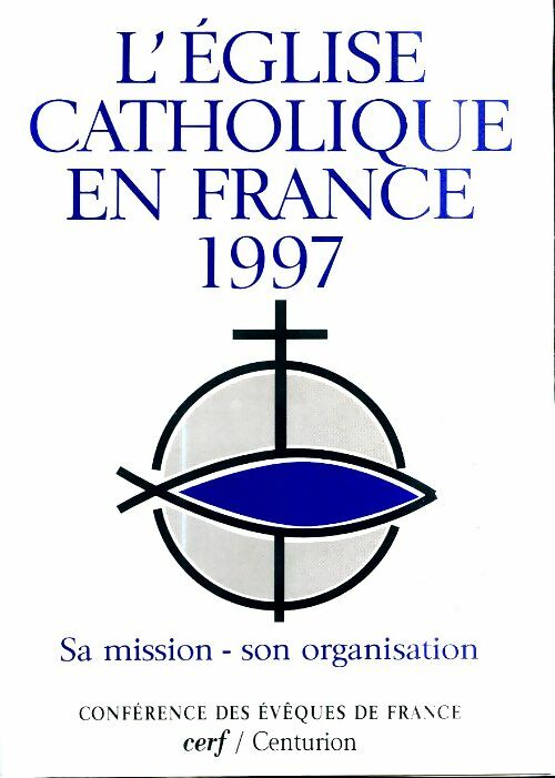 Livrenpoche : L eglise catholique en France 1997 - Collectif - Livre
