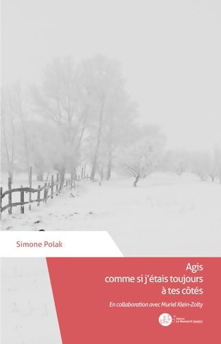 Livrenpoche : Agis comme si j'étais toujours à tes côtés - Simone Polak - Livre