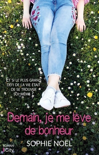 Livrenpoche : Demain je me lève de bonheur - Sophie Noël - Livre