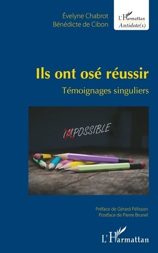 Livrenpoche : Ils ont osé réussir : Témoignages singuliers - Evelyne Chabrot - Livre