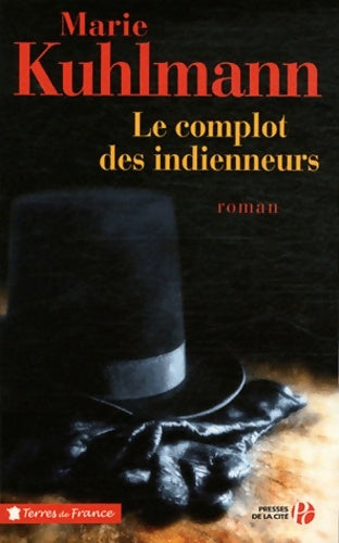 Livrenpoche : Le Complot des indienneurs - Marie Kuhlmann - Livre