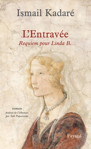 Livrenpoche : L' Entravée : Requiem pour Linda B. - Ismail Kadaré - Livre