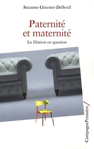 Livrenpoche : Paternité et maternité : La filiation en question - Suzanne Ginestet-Delbreil - Livre
