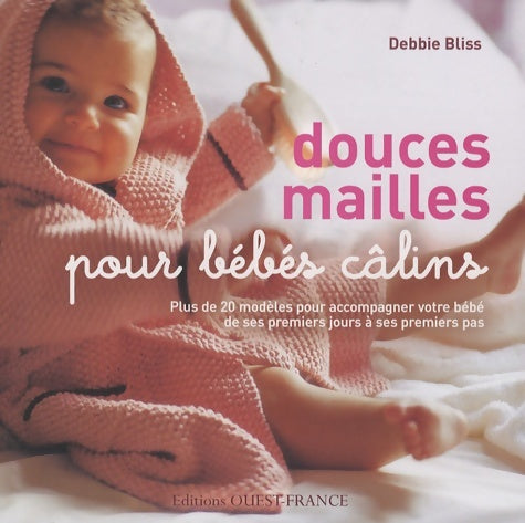 Livrenpoche : Douces mailles pour bébés calins - Debbie Bliss - Livre