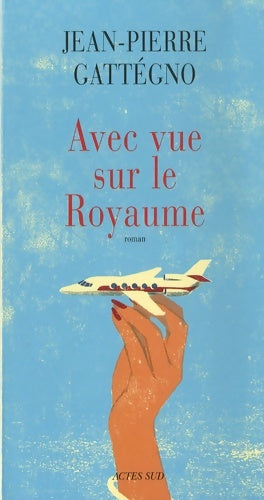 Livrenpoche : Avec vue sur le royaume - Jean-Pierre Gattegno - Livre