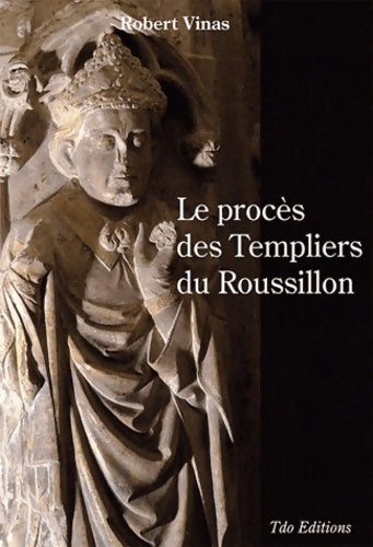 Livrenpoche : Le procès des Templiers - Robert Vinas - Livre