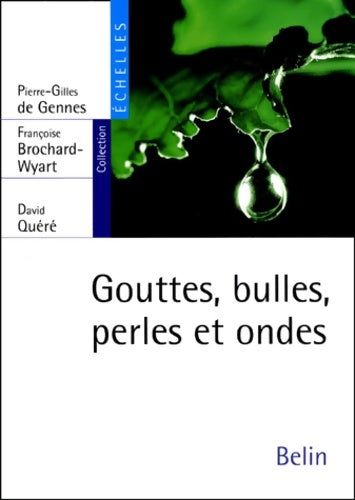 Livrenpoche : Gouttes bulles perles et ondes - Françoise Brochard-Wyart - Livre