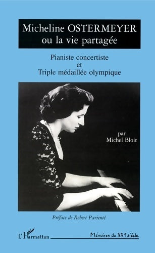 Livrenpoche : Micheline ostermeyer ou la vie partagée - Michel Bloit - Livre