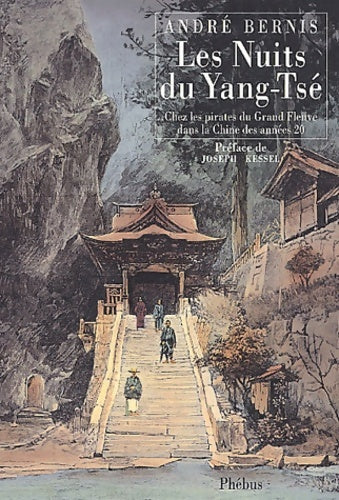 Livrenpoche : LES NUITS DU YANG TSE CHEZ : LES PIRATES DU GRAND FLEUVE DANS LA CHINE DES années - Andre Bernis - Livre