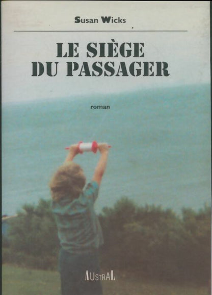Livrenpoche : Le siège du passager - Susan Wicks - Livre