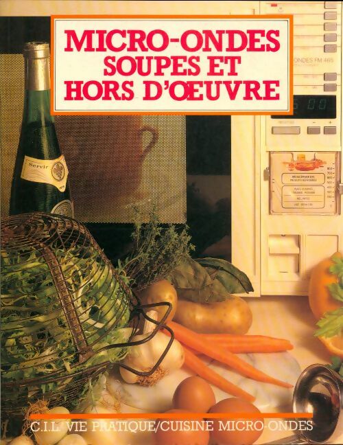 Livrenpoche : Micro-ondes soupes et hors d'oeuvre - Elisa Vergne - Livre