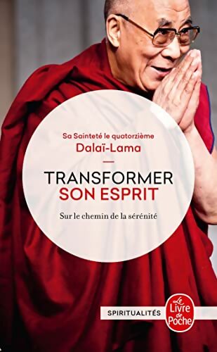 Transformer son esprit - Dalaï Lama -  Le Livre de Poche - Livre