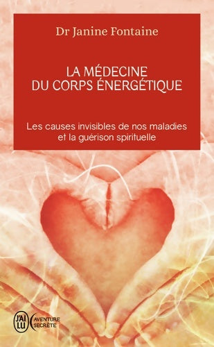 Livrenpoche : La médecine du corps énergétique - Janine Fontaine - Livre