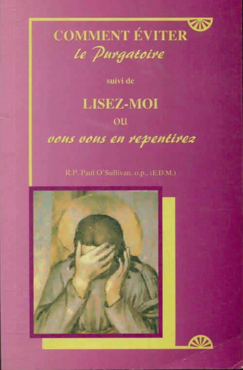 Livrenpoche : Comment éviter le purgatoire / Lisez-moi ou vous vous repentirez - Paul O'Sullivan - Livre