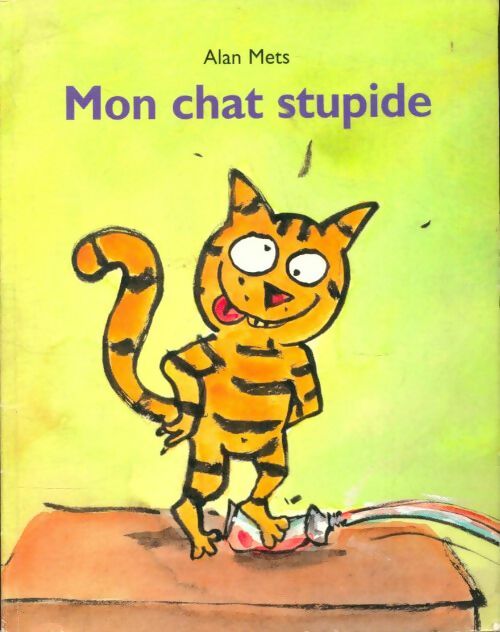 Livrenpoche : Mon chat stupide - Alan Mets - Livre