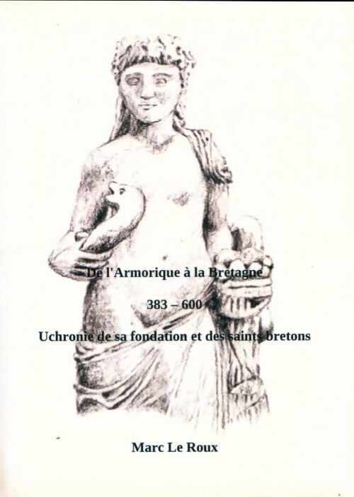 Livrenpoche : De l'Armorique à la Bretagne (383-600) - Marc Le Roux - Livre
