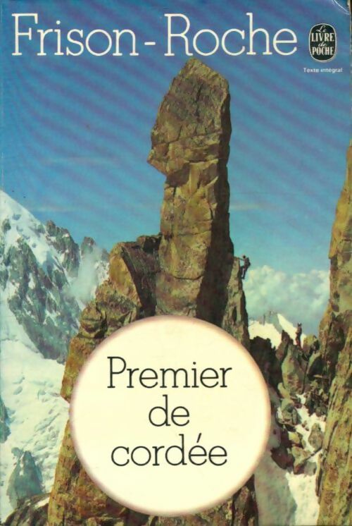 Livrenpoche : Premier de cordée - Roger Frison-Roche - Livre