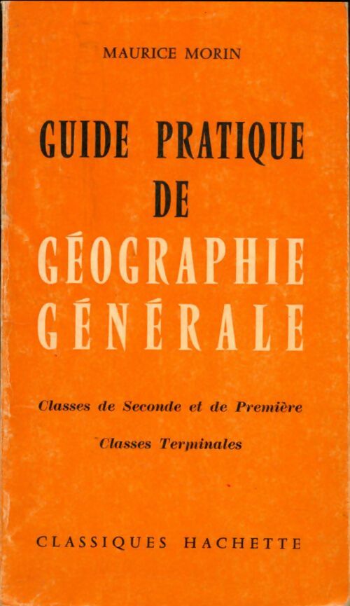 Livrenpoche : Guide pratique de géographie générale - Maurice Morin - Livre