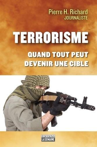 Livrenpoche : Terrorisme - Quand tout peut devenir une cible - Pierre H. Richard - Livre