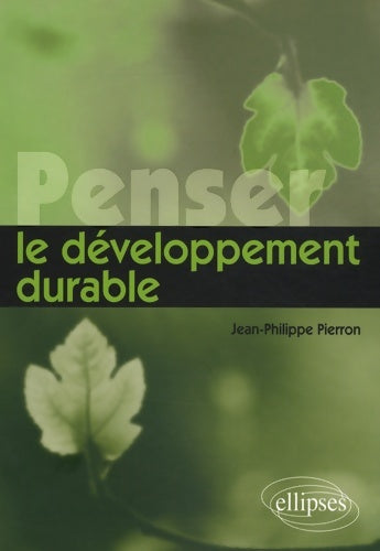 Livrenpoche : Penser le développement Durable - Jean-Philippe Pierron - Livre