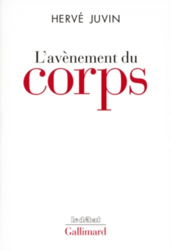 Livrenpoche : L'avènement du corps - Hervé Juvin - Livre