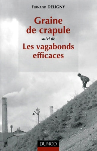 Livrenpoche : Graine de crapule suivi de Les vagabonds efficaces - Fernand Deligny - Livre