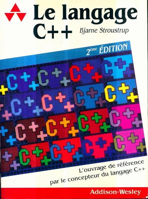 Livrenpoche : Le langage C++ - Bjarne Stroustrup - Livre