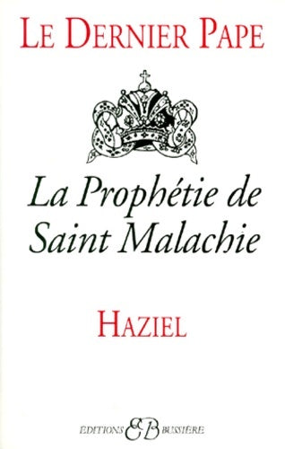 Livrenpoche : Le dernier pape. La prophétie de saint-malachie - Haziel - Livre