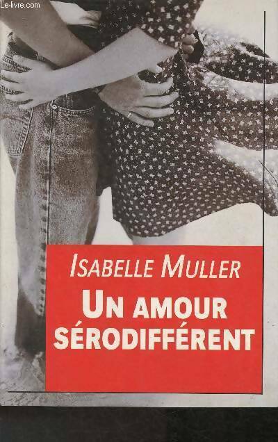 Livrenpoche : Un amour sérodifférent - Isabelle Muller - Livre