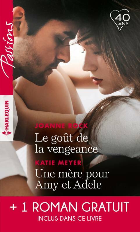 Livrenpoche : Le goût de la vengeance / Une mère pour Amy et Adele / Cet amour entre nous - Joanne Rock - Livre