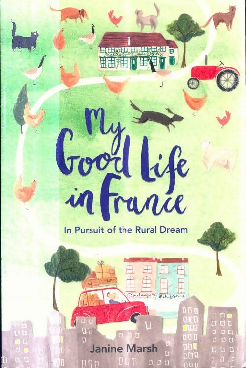 Livrenpoche : My good life in France - Janine Marsh - Livre
